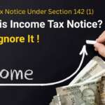 Income Tax Notice Under Section 142(1)